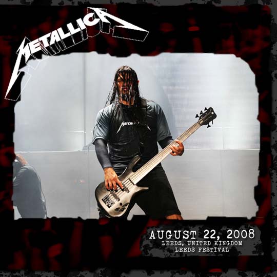 METALLICA (LIVEMETALLICA.COM) - 2008/08/22 Leeds Festival, Leeds, England cover 