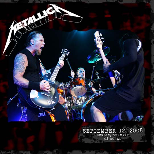 METALLICA (LIVEMETALLICA.COM) - 2008/09/12 O2 World, Berlin, Germany cover 