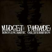 MIDGET PARADE - Idiosyncratic Obliteration cover 