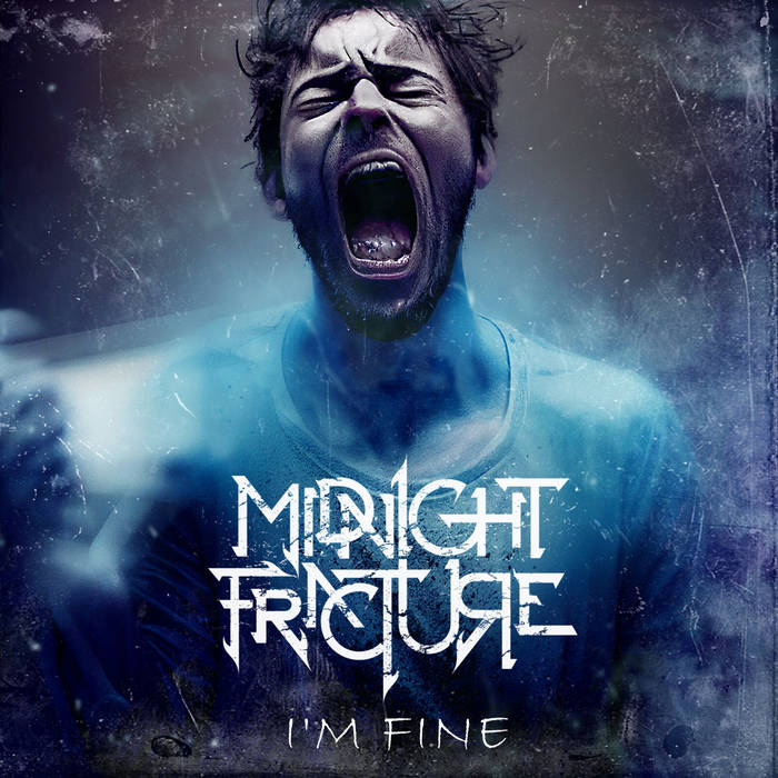 MIDNIGHT FRACTURE - I'm Fine cover 