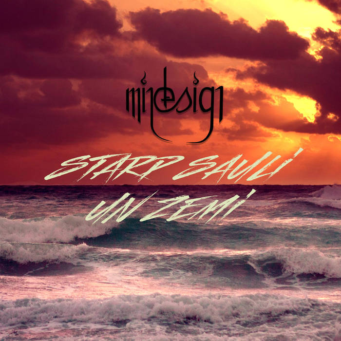 MINDESIGN - Starp Sauli Un Zemi cover 