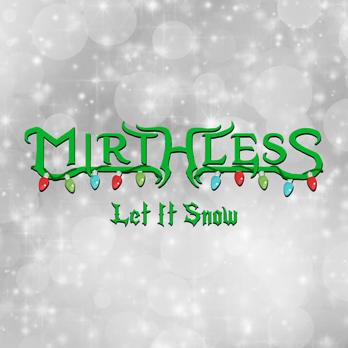 MIRTHLESS - Let It Snow cover 