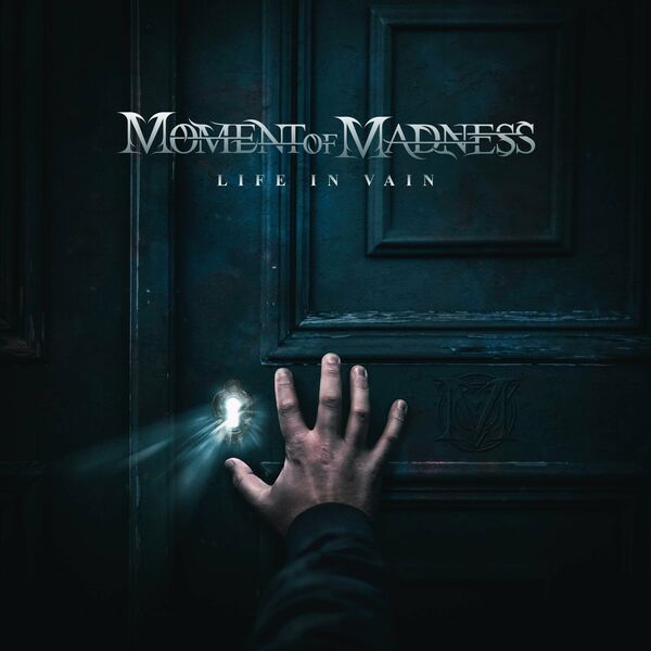 MOMENT OF MADNESS - Life In Vain cover 