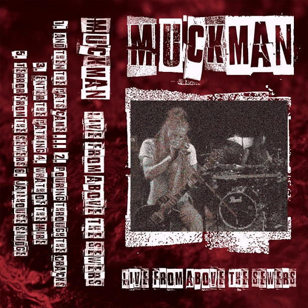 MUCKMAN - Live From Above The Sewers cover 