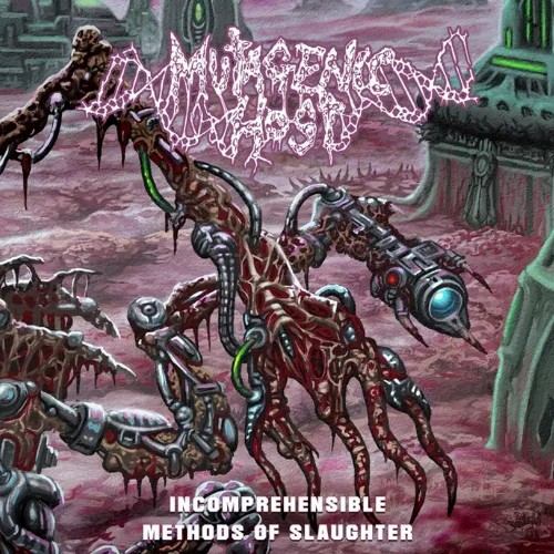 MUTAGENIC HOST - Incomprehensible Methods of Slaughter cover 