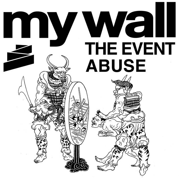 MY WALL - The Event / Abuse cover 