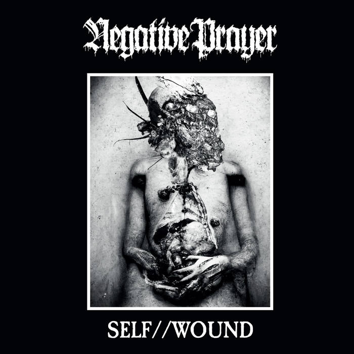 NEGATIVE PRAYER - Self//Wound cover 