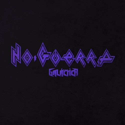 NO GUERRA - Galáctica cover 