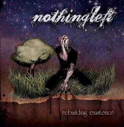 NOTHING LEFT - Rebuilding Existence cover 