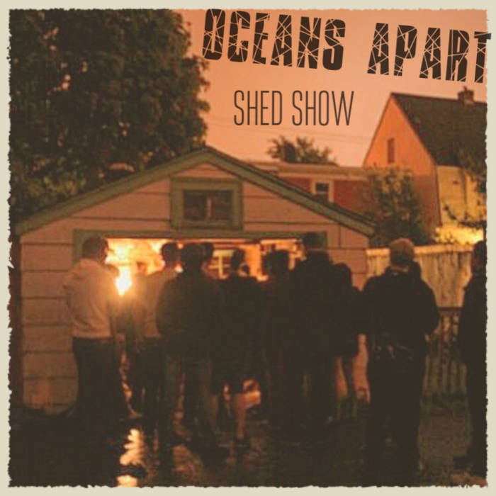 OCEANS APART - Shed Show cover 