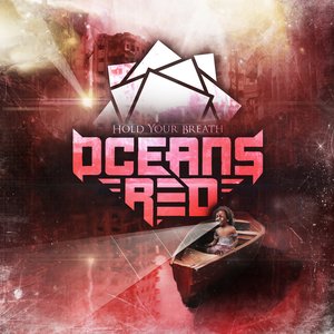 OCEANS RED - Hold Your Breath cover 