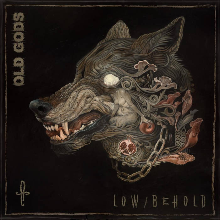 OLD GODS (CA) - Low / Behold cover 