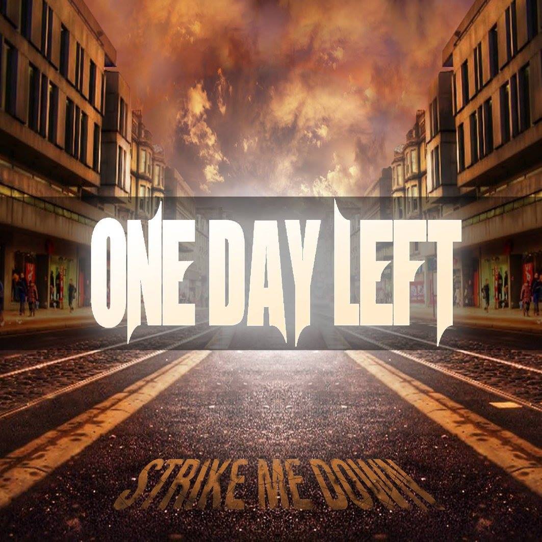 ONE DAY LEFT - Strike Me Down cover 