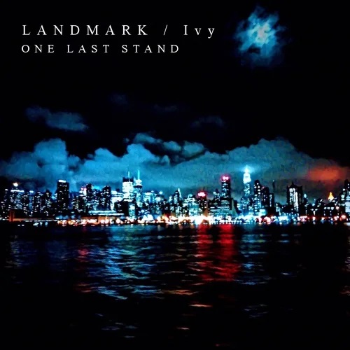 ONE LAST STAND - Landmark / Ivy cover 