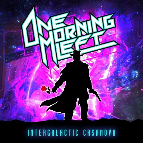 ONE MORNING LEFT - Intergalactic Casanova cover 