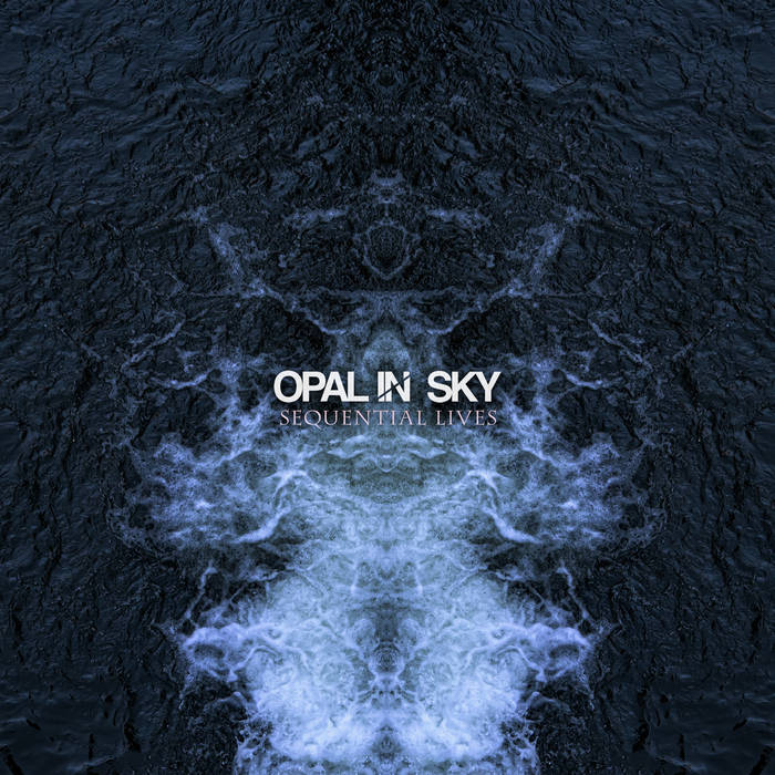 OPAL IN SKY - Sequential Lives cover 