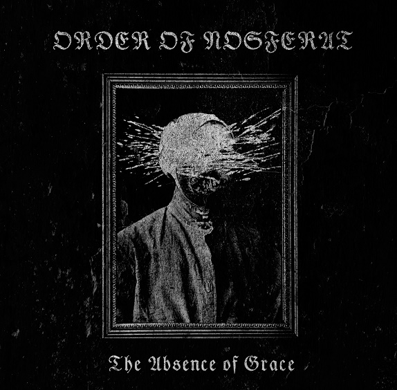 ORDER OF NOSFERAT - The Absence of Grace cover 