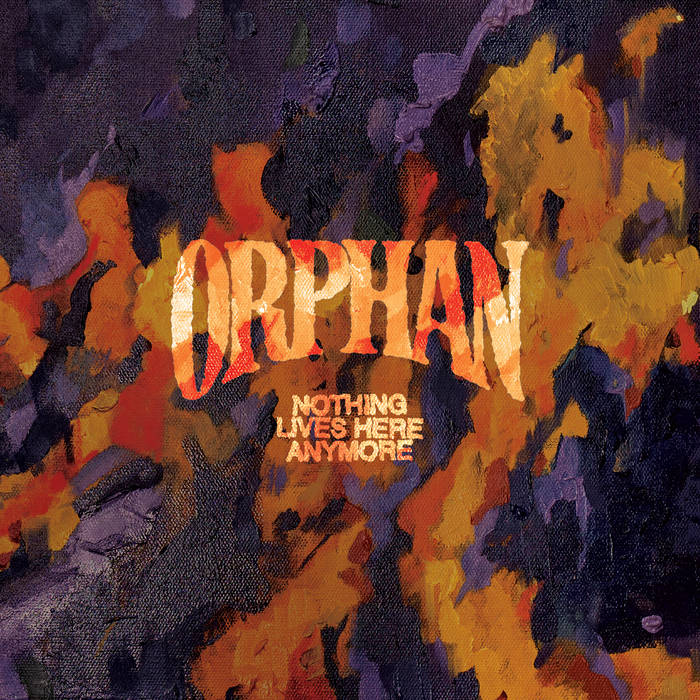 ORPHAN (PA) - Nothing Lives Here Anymore cover 