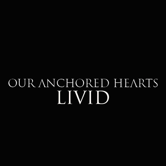 OUR ANCHORED HEARTS - Livid cover 