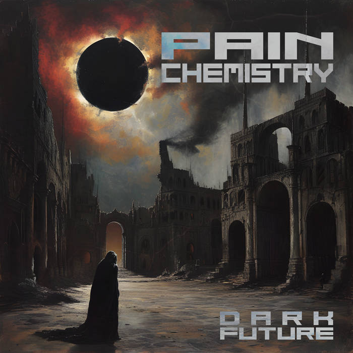 PAIN CHEMISTRY - Dark Future cover 