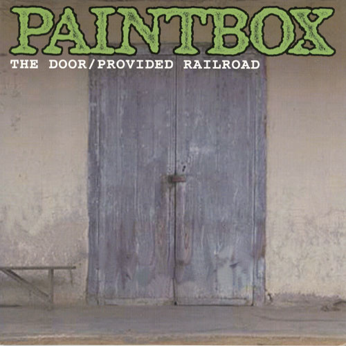 PAINTBOX - The Door / Provided Railroad ‎ cover 