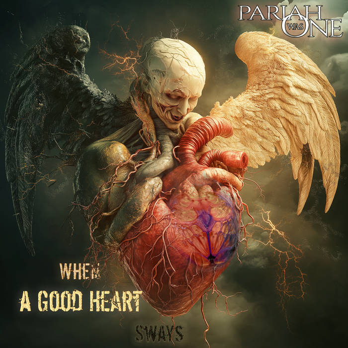 PARIAH WAS ONE - When A Good Heart Sways cover 