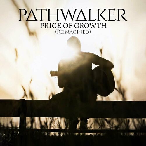 PATHWALKER - Price Of Growth (Reimagined) cover 