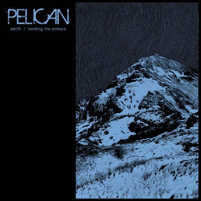 PELICAN - Adrift / Tending The Embers cover 