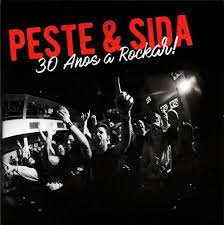 PESTE & SIDA - 30 Anos A Rockar! cover 