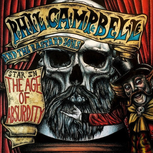 PHIL CAMPBELL AND THE BASTARD SONS - The Age Of Absurdity cover 