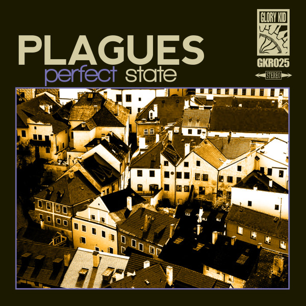 PLAGUES (CA) - Perfect State cover 