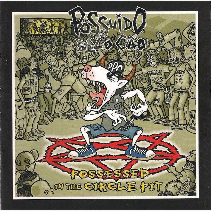 POSSUÍDO PELO CÃO - Possessed In The Circle Pit cover 