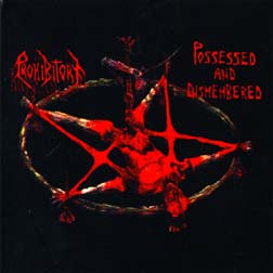 PROHIBITORY - Possessed and Dismembered cover 