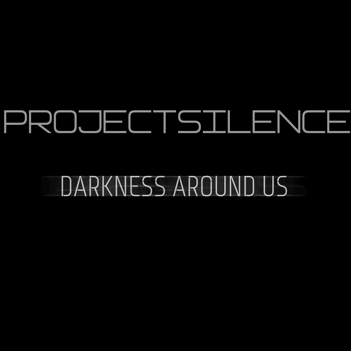 PROJECT SILENCE - Darkness Around Us cover 