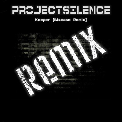 PROJECT SILENCE - Keeper (Disease remix) cover 