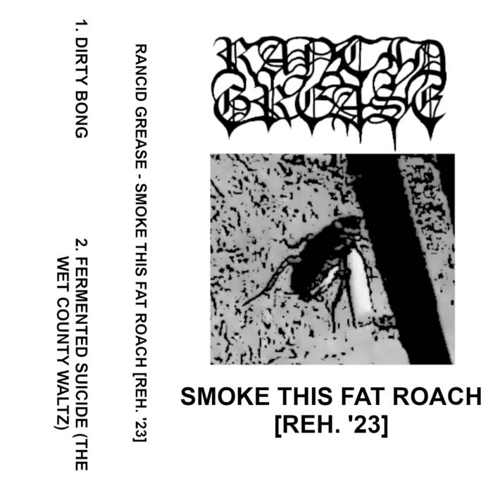 RANCID GREASE - Smoke This Fat Roach cover 