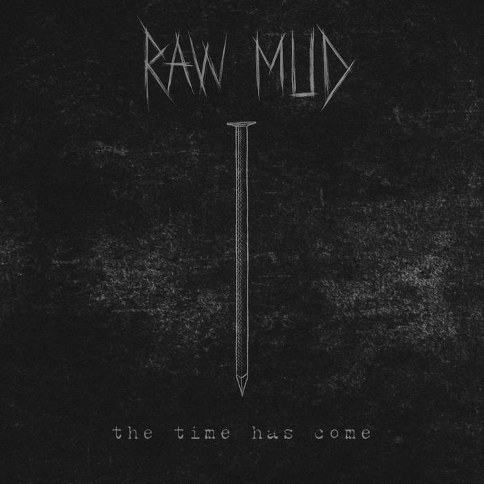 RAW MUD - The Time Has Come cover 