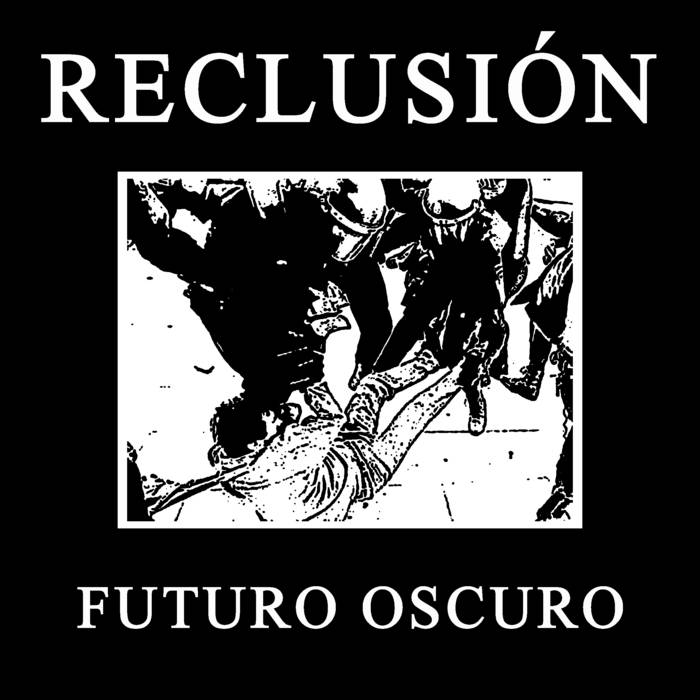 RECLUSIÓN - Futuro Oscuro / Hau Da Zuen Askatasuna cover 