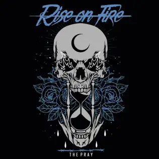 RISE ON FIRE - The Pray cover 