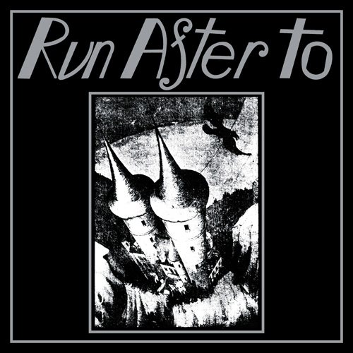 RUN AFTER TO - Run After To cover 