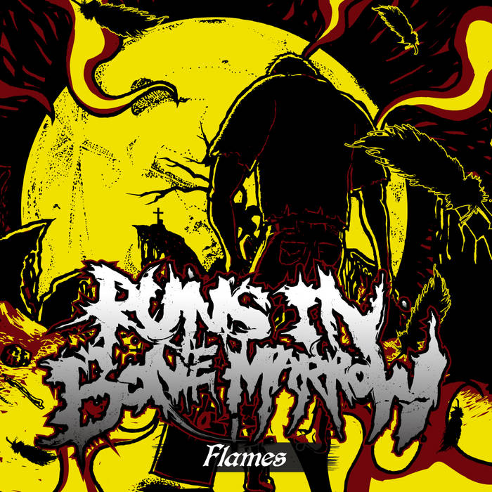 RUNS IN BONE MARROW - Flames cover 