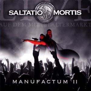 SALTATIO MORTIS - Manufactum II: Live auf dem Mittelaltermarkt cover 