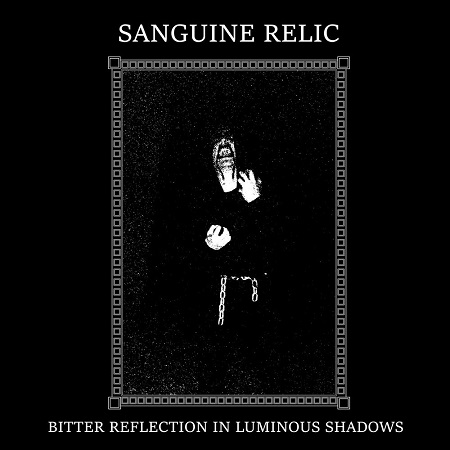 SANGUINE RELIC - Bitter Reflection in Luminous Shadows cover 