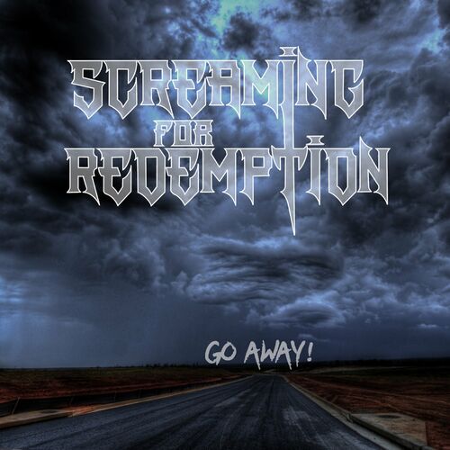 SCREAMING FOR REDEMPTION - Go Away! cover 