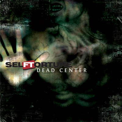 SELFTORTURE - Dead Center cover 