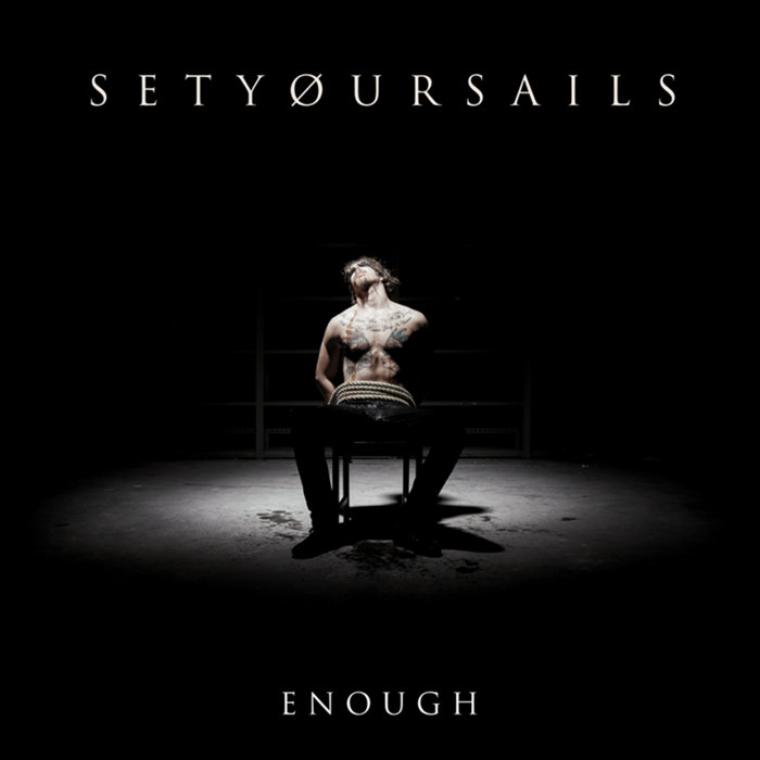 SETYØURSAILS - Enough cover 