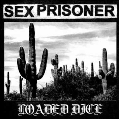 SEX PRISONER - Loaded Dice cover 