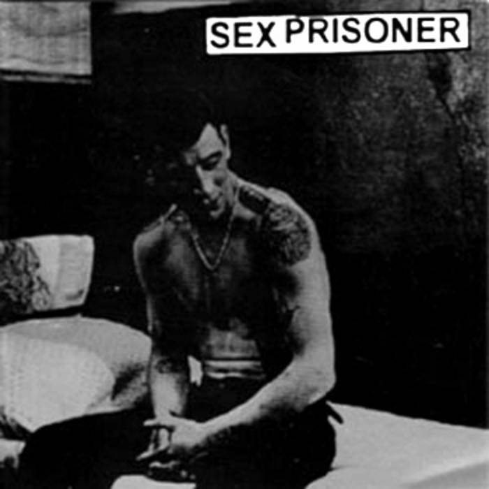 SEX PRISONER - Sex Prisoner cover 