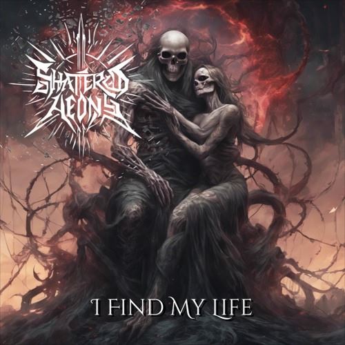 SHATTERED AEONS - I Find My Life cover 