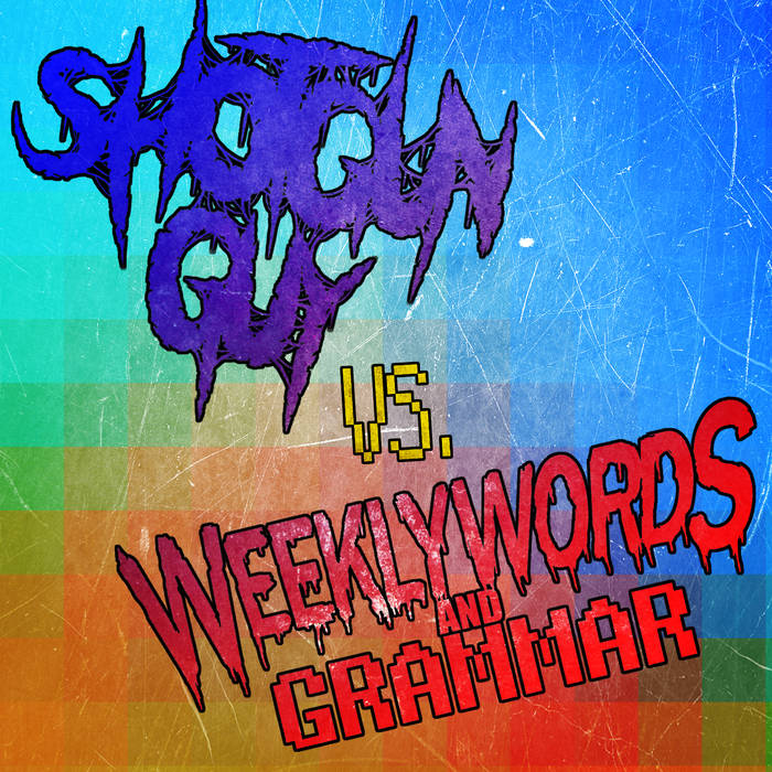 SHOTGUN GUY - Shotgun Guy VS. Weekly Words and Grammar cover 